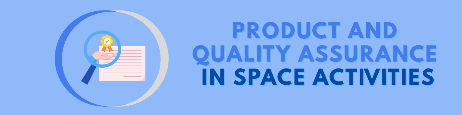 Course Product and Quality Assurance in Space Activities
